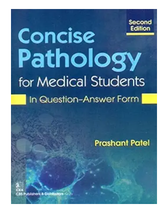 Concise Pathology For Medical Students In Question Answer Form 2Ed (Pb 2020)
